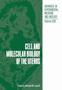 Cell and molecular biology of the uterus /