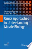 Omics approaches to understanding muscle biology /