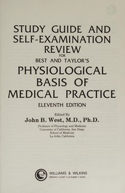 Study guide and self-examination review for Best and Taylor's Physiological basis of medical practice, eleventh edition /
