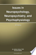 Issues in neuropsychology, neuropsychiatry, and psychophysiology /