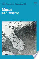 Mucus and mucosa.
