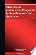 Advances in mononuclear phagocyte system research and application /