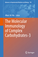 The molecular immunology of complex carbohydrates-3 /