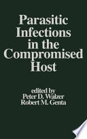 Parasitic infections in the compromised host /