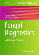Fungal diagnostics : methods and protocols /