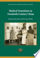 Medical transitions in twentieth-century China /