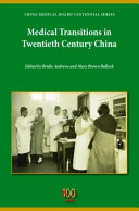 Medical transitions in twentieth-century China /