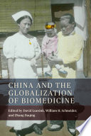 China and the globalization of biomedicine /