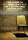 Interrogations, forced feedings, and the role of health professionals : new perspectives on international human rights, humanitarian law, and ethics /