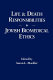 Life and death responsibilities in Jewish biomedical ethics /