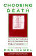 Choosing death : active euthanasia, religion, and the public debate /