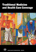 Traditional medicine and health care coverage : a reader for health administrators and practitioners /