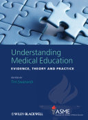 Understanding medical education : evidence, theory and practice /