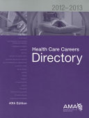 Health care careers directory 2012-2013  /