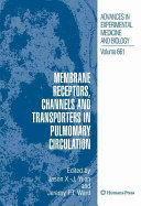 Membrane receptors, channels, and transporters in pulmonary circulation /