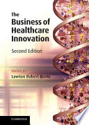 The business of healthcare innovation /