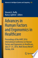 Advances in human factors and ergonomics in healthcare : proceedings of the AHFE 2016 International Conference on Human Factors and Ergonomics in Healthcare, July 27-31, 2016, Walt Disney World, Florida, USA /