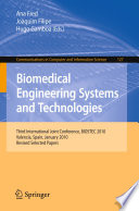 Biomedical engineering systems and technologies third International Joint Conference, BIOSTEC 2010, Valencia, Spain, January 20-23, 2010, Revised selected papers /