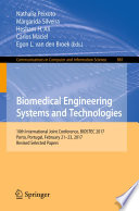 Biomedical engineering systems and technologies : 10th International Joint Conference, BIOSTEC 2017, Porto, Portugal, February 21-23, 2017, revised selected papers /