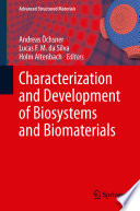 Characterization and development of biosystems and biomaterials