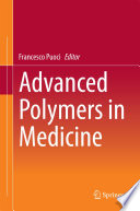 Advanced polymers in medicine /