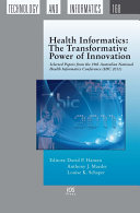 Health Informatics : Selected Papers from the 19th Australian National Health Informatics Conference (HIC 2011) /