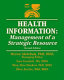 Health information : management of a strategic resource /