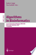 Algorithms in bioinformatics : Second International Workshop, WABI 2002, Rome, Italy, September 17-21, 2002 : proceedings /