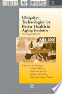 Ubiquity : technologies for better health in aging societies : proceedings of MIE2006 /