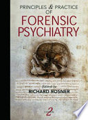 Principles and practice of forensic psychiatry /