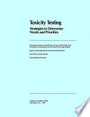 Toxicity testing : strategies to determine needs and priorities /