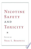 Nicotine safety and toxicity /