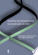 Desafios do planejamento na constru�c�ao do SUS /