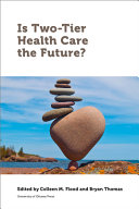 Is two-tier health care the future? /