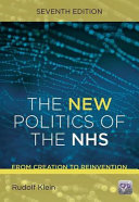 The New Politics of the Nhs From Creation to Reinvention.