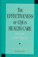 The effectiveness of CQI in health care : stories from a global perspective /