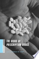 The risks of prescription drugs /
