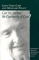 Long-term care and medicare policy : can we improve the continuity of care? /