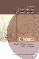 Health and Difference : Rendering Human Variation in Colonial Engagements /