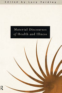 Material discourses of health and illness /