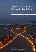 Health, culture and religion in South Asia : critical social science perspectives /