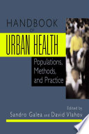 Handbook of urban health : populations, methods, and practice /