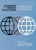 Strategies for primary health care : technologies appropriate for the control of disease in the developing world /