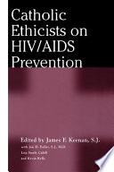 Catholic ethicists on HIV/AIDS prevention /