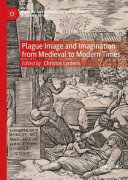 Plague image and imagination from medieval to modern times /
