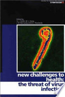 New challenges to health : the threat of virus infection /