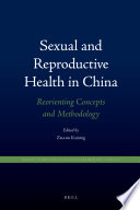 Sexual and reproductive health in China : reorienting concepts and methodology /