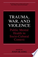 Trauma, war, and violence : public mental health in socio-cultural context /