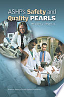 ASHP's safety and quality pearls /