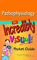 Pathophysiology : an incredibly visual! pocket guide.